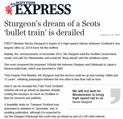 Scottish Express: 'Nicola Sturgeon’s dream of a Scots ‘bullet train’ is derailed', 15 Feb 2015