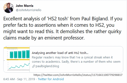 twitter, @JohnMorrisHello, 'Excellent analysis of 'HS2 tosh' from Paul Bigland. If you prefer facts to assertions when it comes to HS2, you might want to read this. It demolishes the rather quirky claims made by an eminent professor.'