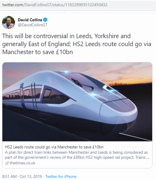 twitter, @DavidCollinsST, 'This will be controversial in Leeds, Yorkshire and generally East of England; HS2 Leeds route could go via Manchester to save £10bn'